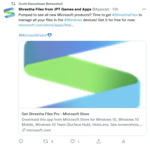 Scott Hanselman retweeted the Shrestha Files tweet: Pumped to see all new Microsoft products? Time to get Shrestha Files to manage all your files in the Windows devices! Get it for free for now. #MicrosoftEvent
