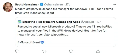Scott Hanselman on Twitter: Modern 3rd party dual pane file manager for Windows - FREE for a limited time! Grab it and check it out. Quoting the Shrestha Files tweet about the Microsoft event offer.